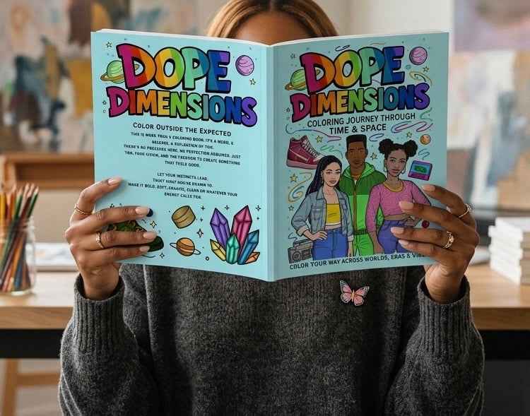 Dope Dimensions: A Coloring Journey Through Time and Space - Wright Creative Collective